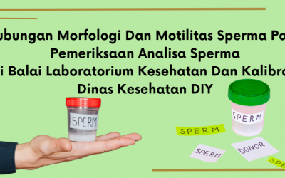 Hubungan Morfologi Dan Motilitas Sperma Pada Pemeriksaan Analisa Sperma